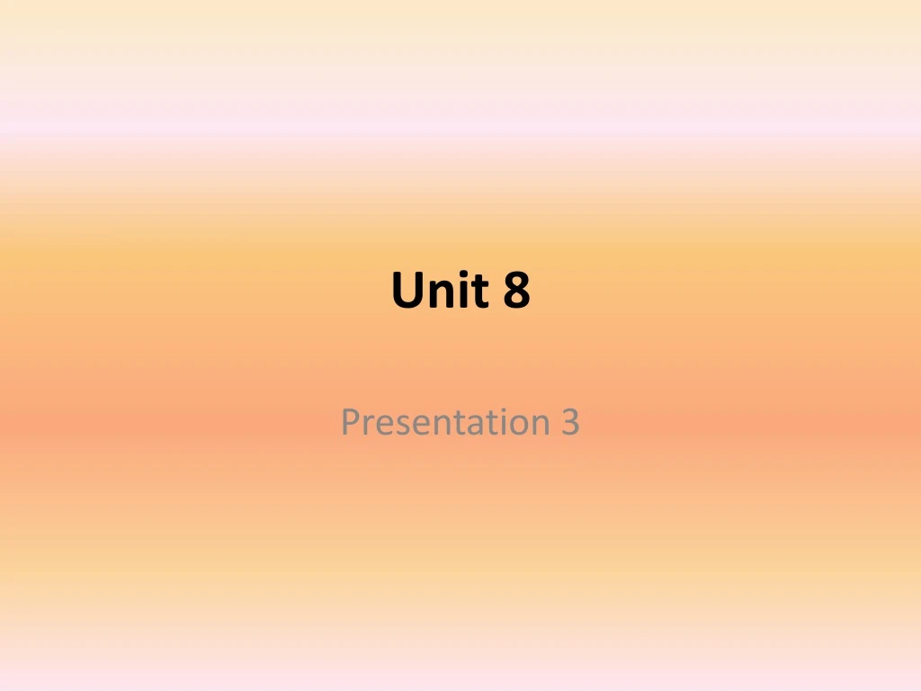 unit 8