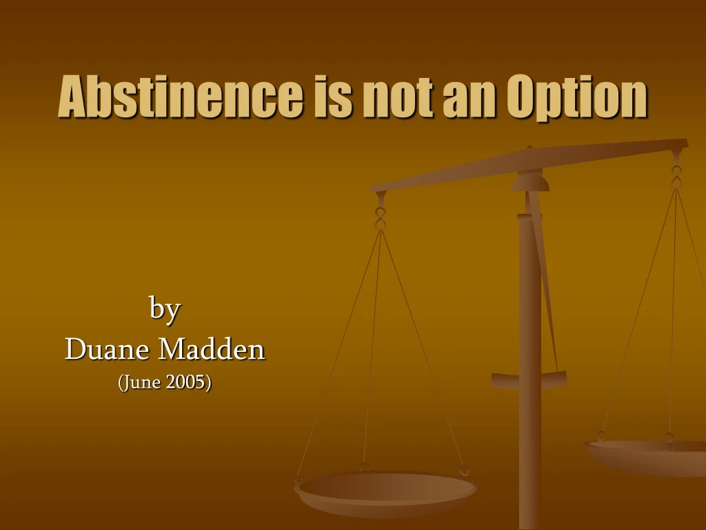 abstinence is not an option