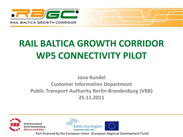 Rail  Baltica  Growth Corridor WP5 Connectivity Pilot