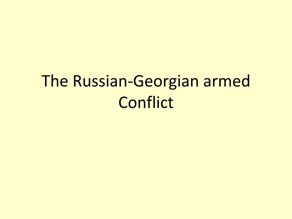 the russian georgian armed conflict