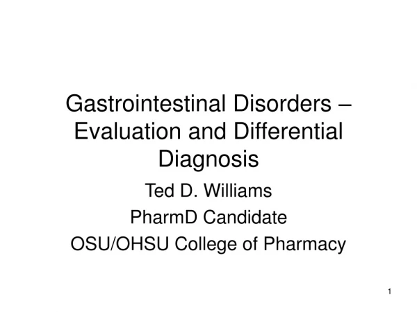 Gastrointestinal Disorders – Evaluation and Differential Diagnosis