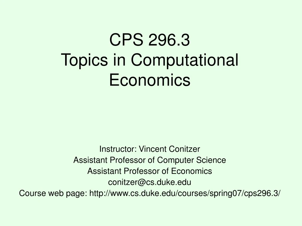 cps 296 3 topics in computational economics