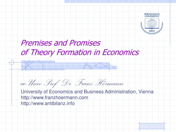 Premises and Promises of Theory Formation in Economics