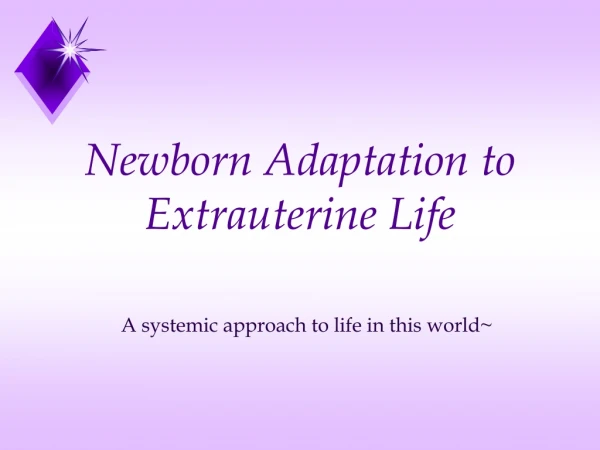 Newborn Adaptation to Extrauterine Life