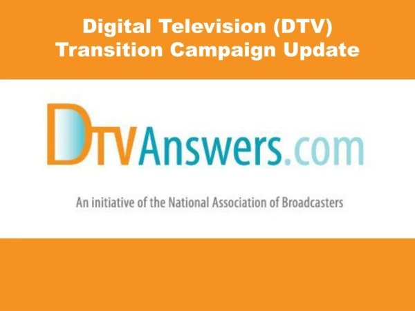 Digital Television (DTV)  Transition Campaign Update