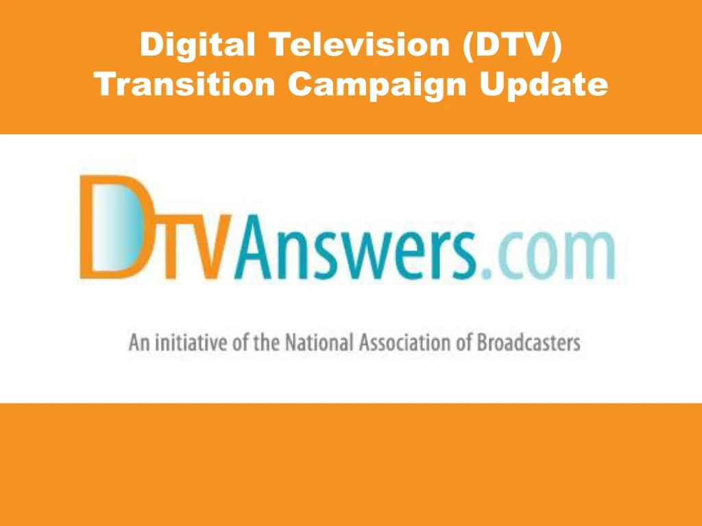 digital television dtv transition campaign update
