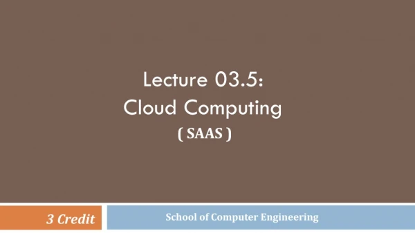 Lecture  03.5: Cloud Computing  ( SAAS )