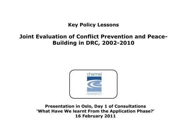 Key  Policy Lessons Joint Evaluation of Conflict Prevention and Peace-Building in DRC, 2002-2010