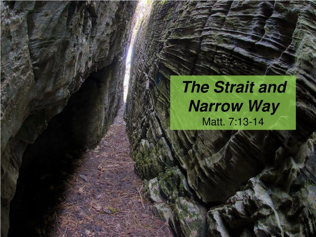 the strait and narrow way matt 7 13 14