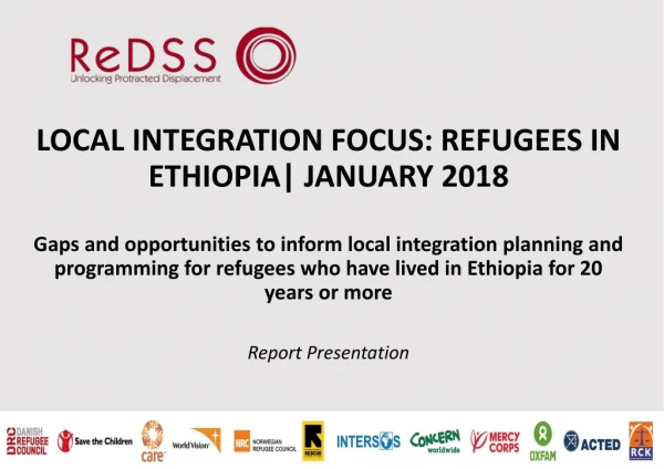 LOCAL INTEGRATION FOCUS: REFUGEES IN ETHIOPIA| JANUARY 2018