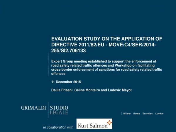 EVALUATION STUDY ON THE APPLICATION OF DIRECTIVE 2011/82/EU - MOVE/C4/SER/2014-255/SI2.706133