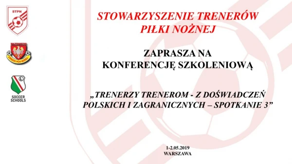 STOWARZYSZENIE TRENERÓW  PIŁKI NOŻNEJ ZAPRASZA NA KONFERENCJĘ SZKOLENIOWĄ