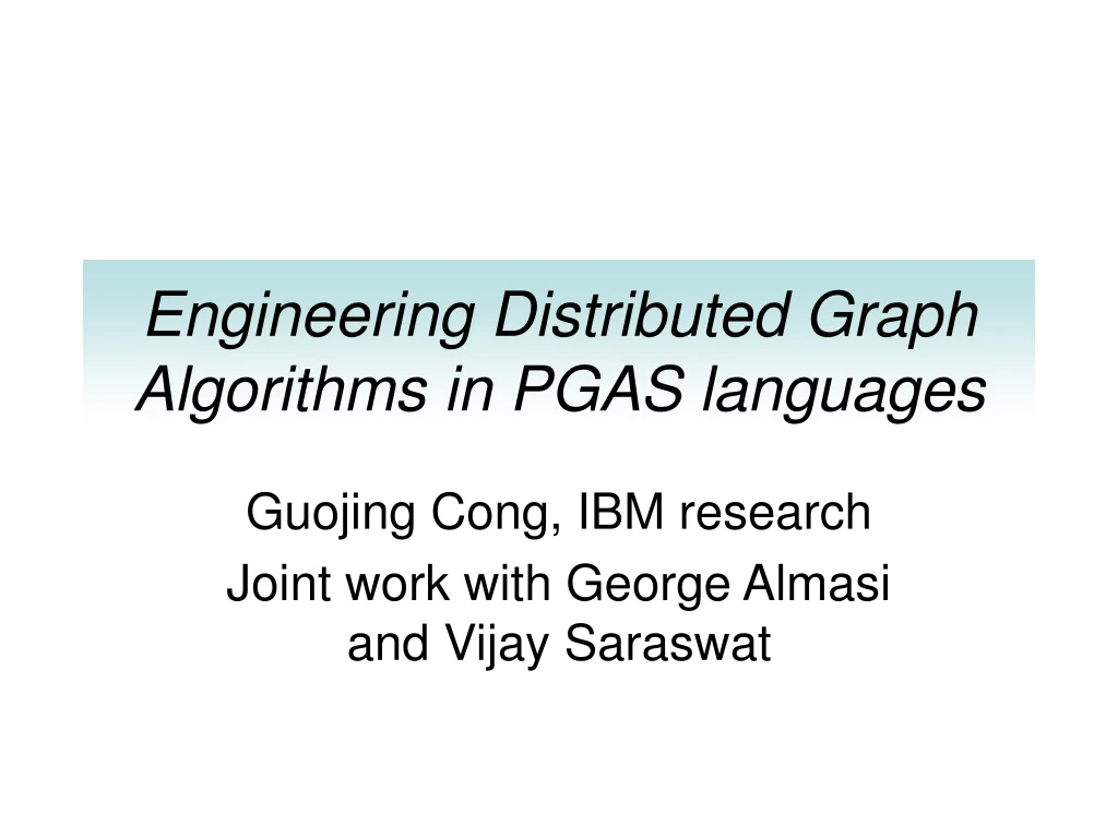 engineering distributed graph algorithms in pgas languages