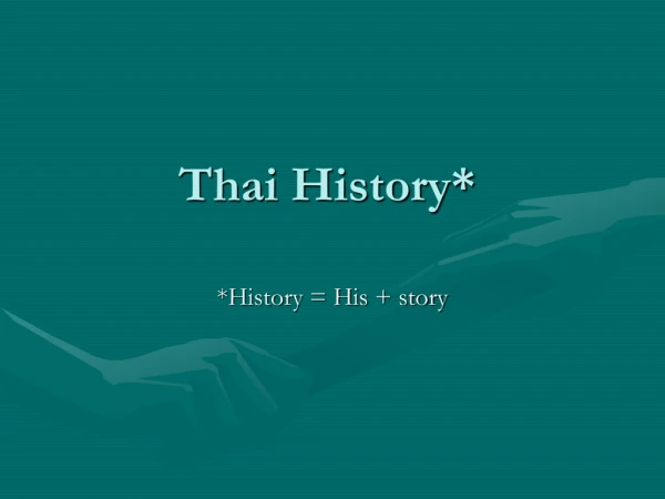 Thai History*