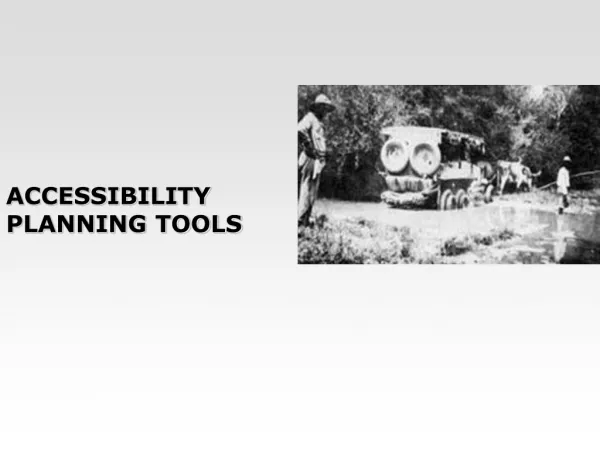 ACCESSIBILITY PLANNING TOOLS
