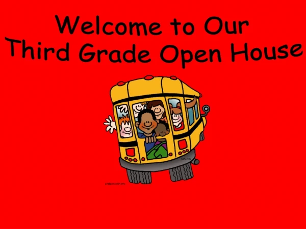 Welcome to Our Third Grade Open House