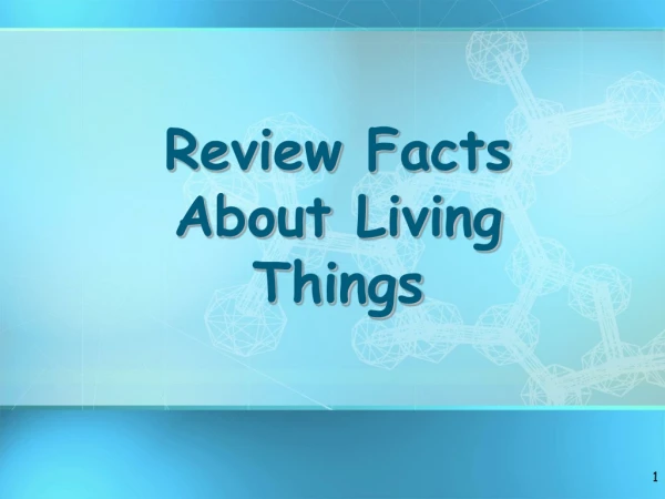 Review Facts About Living Things