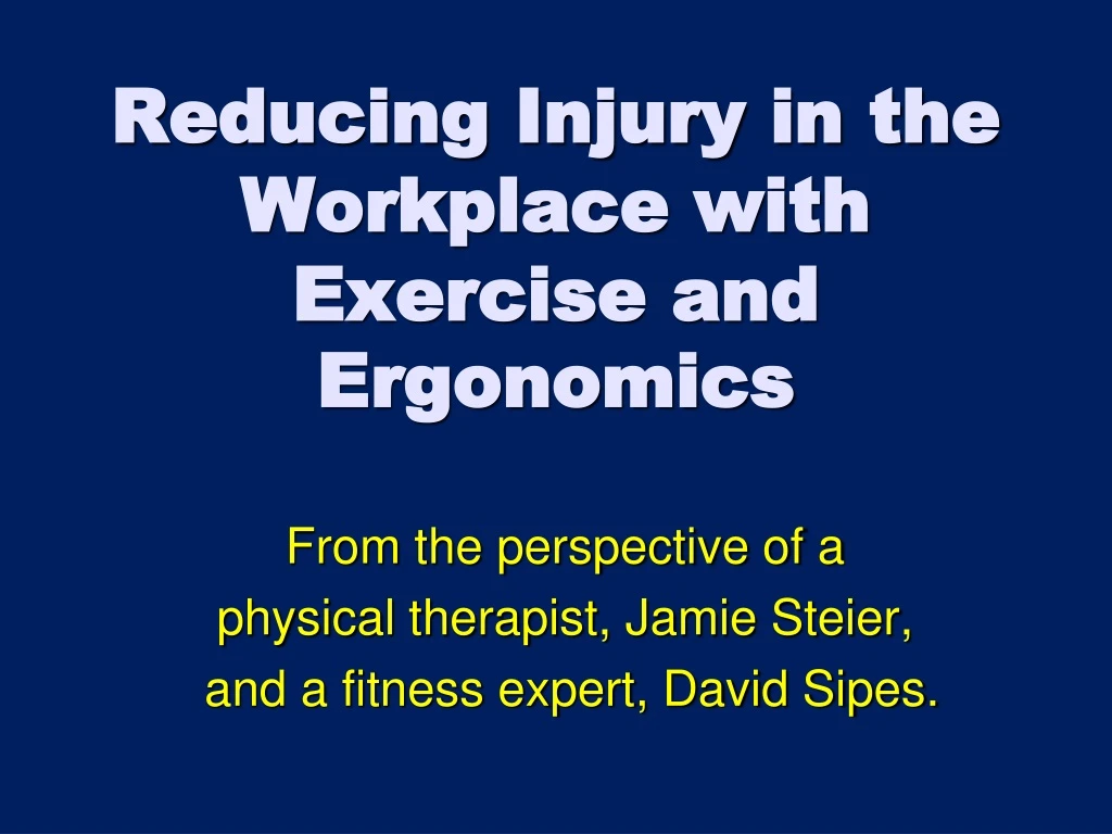 reducing injury in the workplace with exercise and ergonomics