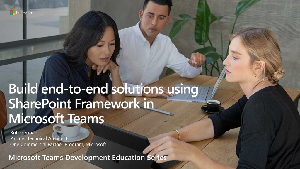 build end to end solutions using sharepoint framework in microsoft teams