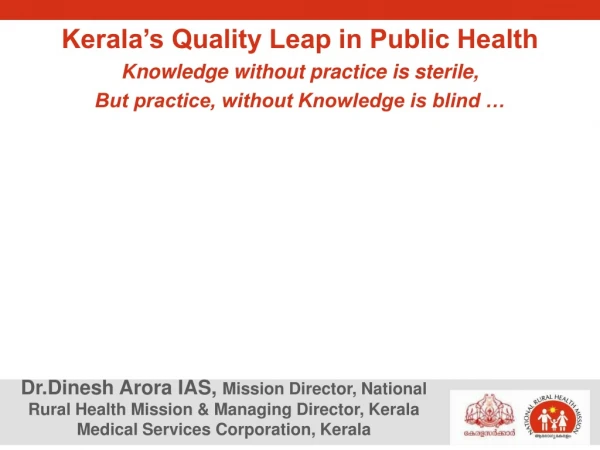 Kerala’s Quality Leap in Public Health Knowledge without practice is sterile,