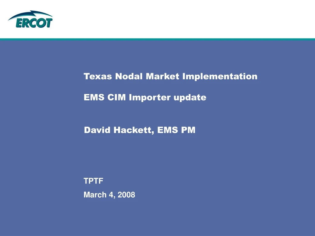 texas nodal market implementation ems cim importer update
