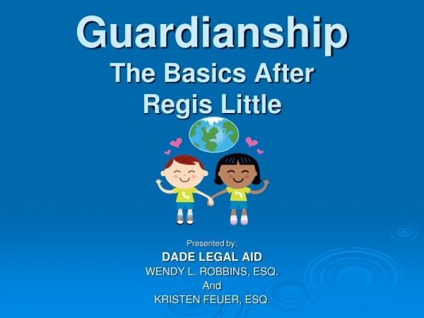 Guardianship The Basics After  Regis Little