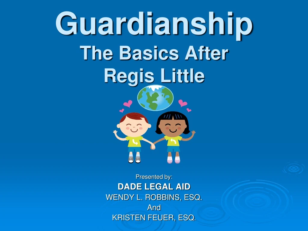 guardianship the basics after regis little