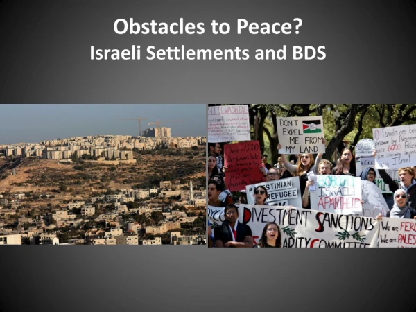 Obstacles to Peace? Israeli Settlements and BDS