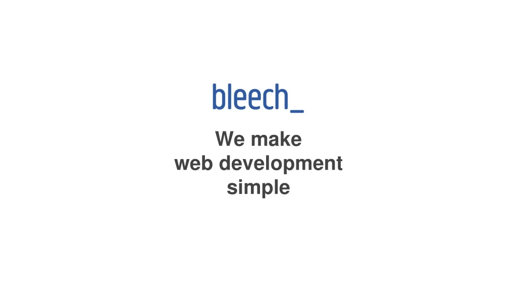 we make web development simple