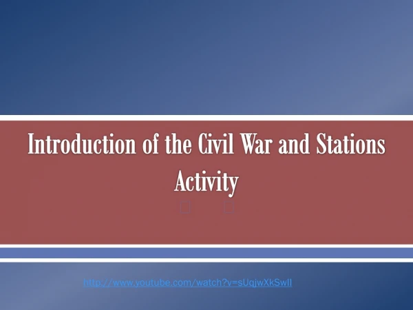 Introduction of the Civil War and Stations Activity