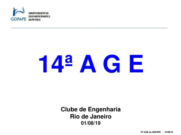 14ª A G E Clube de Engenharia Rio de Janeiro 01/08/19