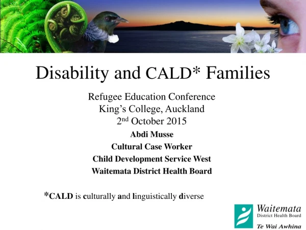 Disability and  CALD * Families