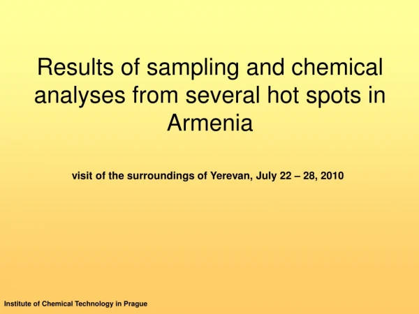 Results of sampling and che m ical analyses from several hot spots in Armenia
