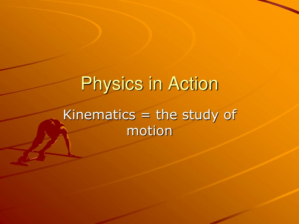 physics in action