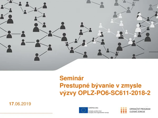 Seminár Prestupné bývanie v zmysle výzvy OPLZ-PO6-SC611-2018-2