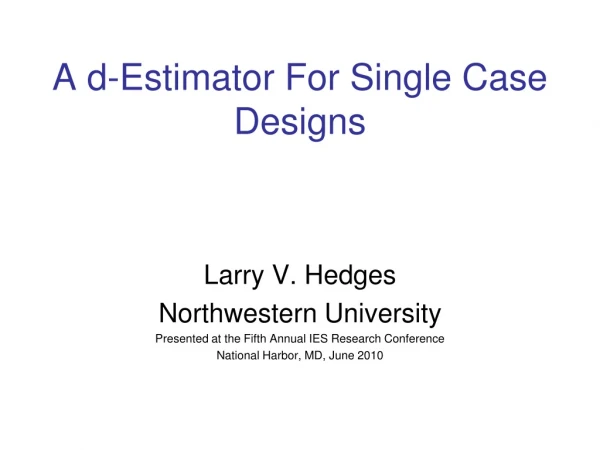 A d-Estimator For Single Case Designs