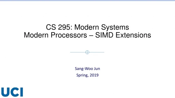 CS 295: Moder n Systems Modern Processors  – SIMD Extensions