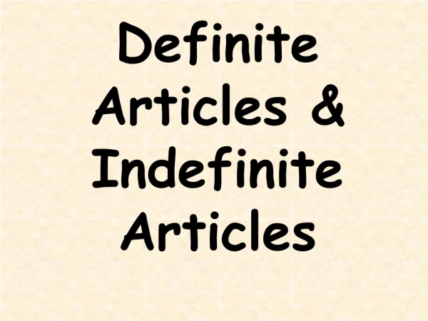 Definite  Articles &amp; Indefinite Articles