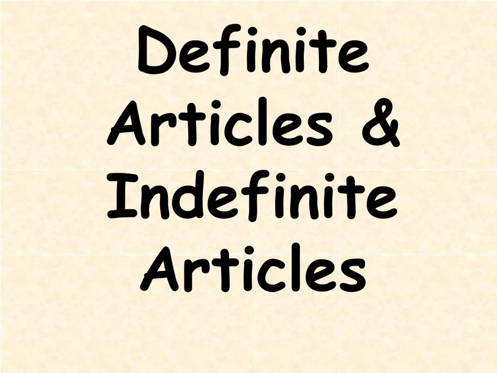 definite articles indefinite articles