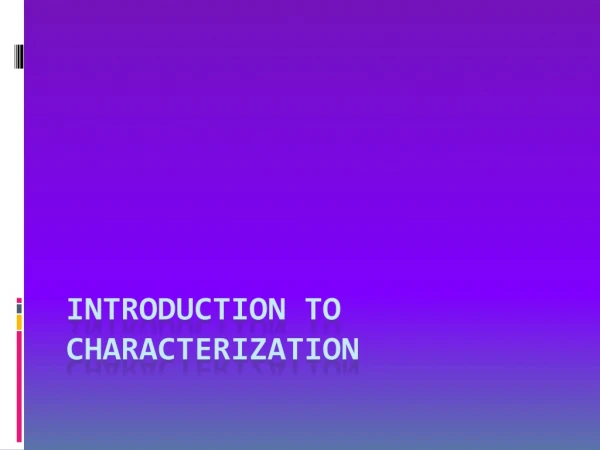 Introduction to Characterization