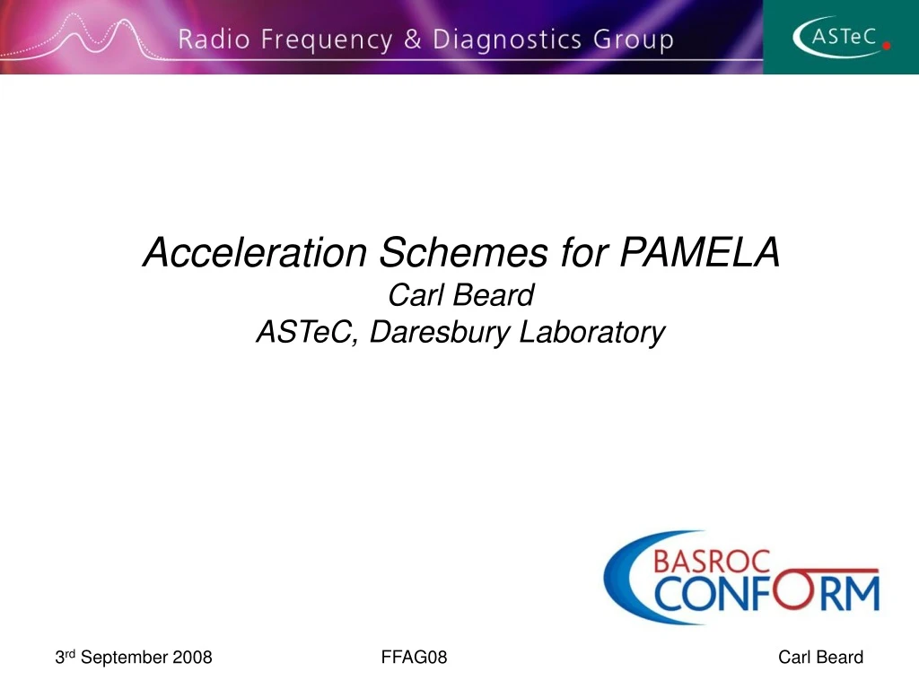 acceleration schemes for pamela carl beard astec daresbury laboratory