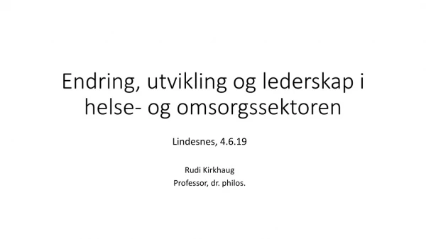 Endring, utvikling og lederskap i helse- og omsorgssektoren