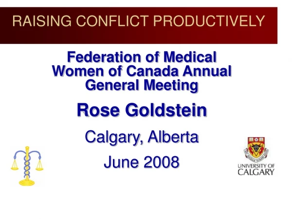 Federation of Medical Women of Canada Annual General Meeting Rose Goldstein Calgary, Alberta