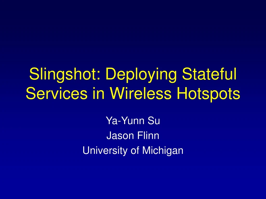 slingshot deploying stateful services in wireless hotspots