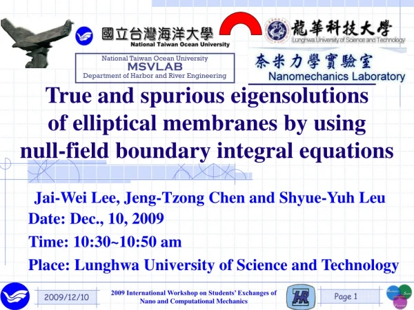 Date: Dec., 10, 2009 Time: 10:30~10:50 am Place:  Lunghwa University of Science and Technology