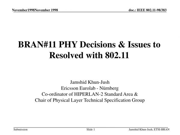 BRAN#11 PHY Decisions &amp; Issues to Resolved with 802.11