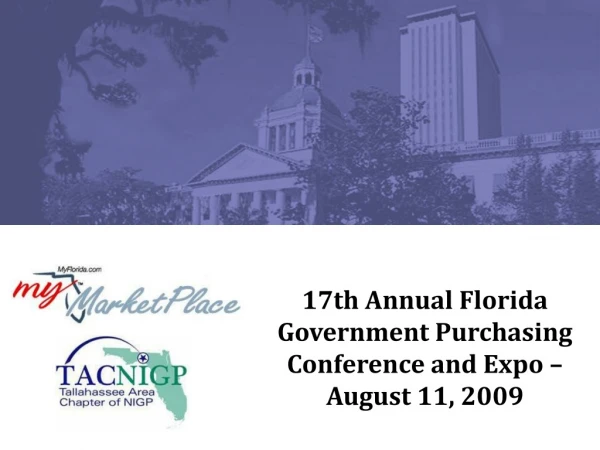 17th Annual Florida Government Purchasing Conference and Expo – August 11, 2009