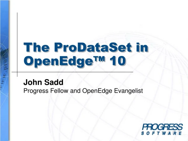 The ProDataSet in OpenEdge™ 10