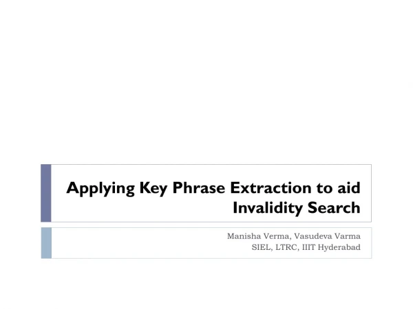Applying Key Phrase Extraction to aid Invalidity Search