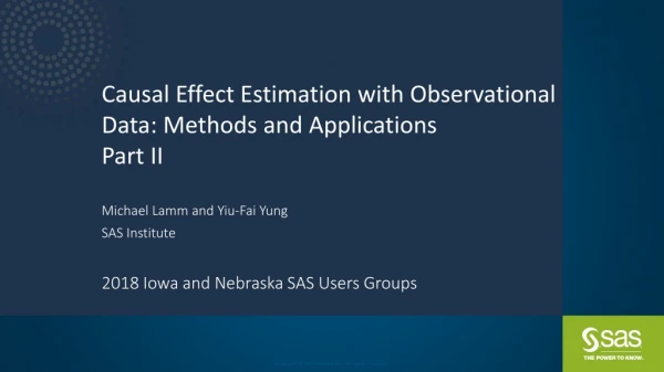 Causal Effect Estimation with Observational Data: Methods and Applications Part II